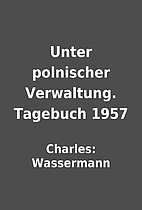 Unter polnischer Verwaltung. Tagebuch 1957…