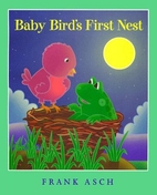Baby Bird's First Nest by Frank Asch
