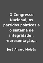 O Congresso Nacional, os partidos…