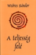 A teljesség felé by Weöres…