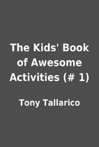 The Kids' Book of Awesome Activities (#…