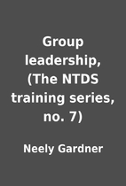 Group leadership, (The NTDS training series,…