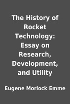 The History of Rocket Technology: Essay on…