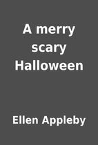 A merry scary Halloween by Ellen Appleby