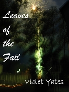 Leaves of the Fall by Violet Yates