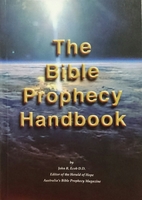 The Bible Prophecy Handbook by John R Ecob