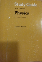 Study guide to accompany Physics, by Paul A.…
