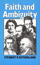 Faith and Ambiguity by Stewart R. Sutherland