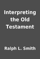 Interpreting the Old Testament by Ralph L.…