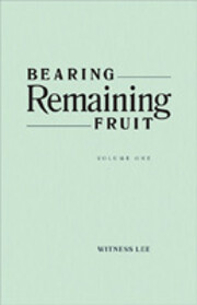 Bearing Remaining Fruit: Volume One by…