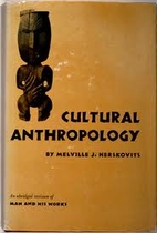 Cultural anthropology by Melville J.…