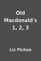 Old Macdonald's 1, 2, 3 by Liz Pichon
