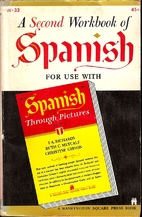 A Second Workbook of Spanish for Use with…