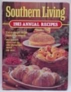Southern Living 1983 Annual Recipes by…