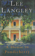 A House in Pondicherry by Lee Langley