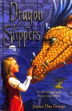 Dragon Slippers by Jessica Day George