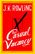 The Casual Vacancy by J. K. Rowling