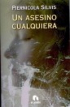 Un Asesino Cualquiera by SILVIS PIERNICOLA