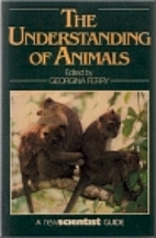 The Understanding of Animals by Georgina…