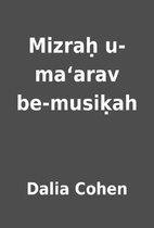 Mizraḥ u-maʻarav be-musiḳah by Dalia…