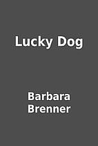 Lucky Dog by Barbara Brenner