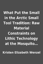 What Put the Small in the Arctic Small Tool…