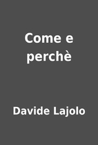 Come e perchè by Davide Lajolo