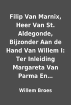 Filip Van Marnix, Heer Van St. Aldegonde,…