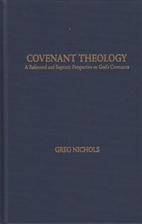 Covenant Theology - A Reformed and Baptistic…