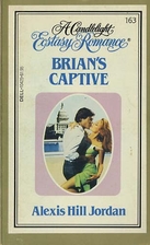 Brian's Captive by Alexis Hill Jordan