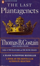 The Last Plantagenets by Thomas B. Costain