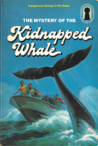 The Mystery of the Kidnapped Whale by Marc…