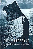 The Europeans : emigre artists in Australia,…