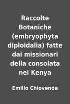Raccolte Botaniche (embryophyta diploidalia)…