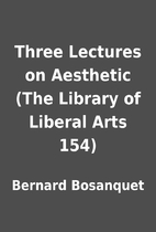 Three Lectures on Aesthetic (The Library of…