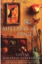 The Mistress of Spices by Chitra Banerjee…