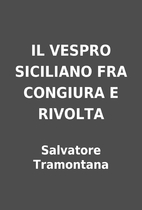 IL VESPRO SICILIANO FRA CONGIURA E RIVOLTA…