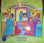 Bible Heroes Storybook #4: Mary Visits…