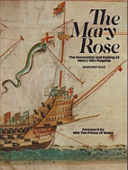 The Mary Rose: The Excavation and Raising of…