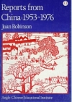 Reports from China: 1953-1976 by Joan…