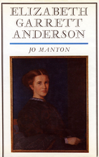 Elizabeth Garrett Anderson by Jo Manton
