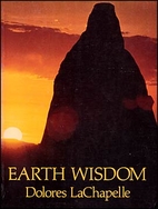 Earth Wisdom by Dolores Lachapelle