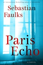 Paris Echo by Sebastian Faulks