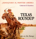 Texas Roundup: Life on the Range by…