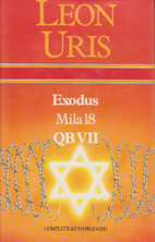 Exodus, Mila 18, QB VII by Leon Uris