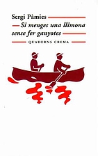 Si menges una llimona sense fer ganyotes by…