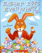 Easter Eggs Everywhere! by Steve Metzger