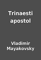 Trinaesti apostol by Vladimir Mayakovsky