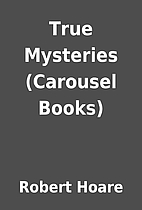 True Mysteries (Carousel Books) by Robert…