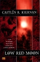 Low Red Moon by Caitlín R. Kiernan